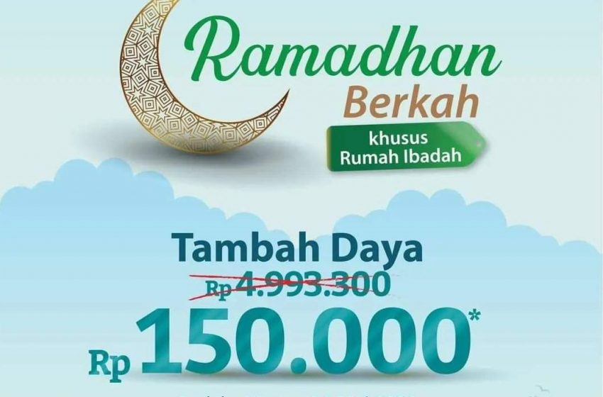  Ramadhan Berkah PLN, Tambah Daya untuk Rumah Ibadah Hanya Rp 150 Ribu