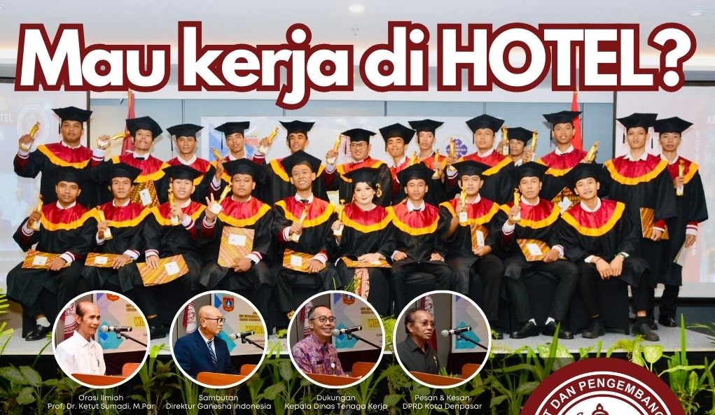 Mau Kerja Perhotelan Kuliah di Ganesha Indonesia 