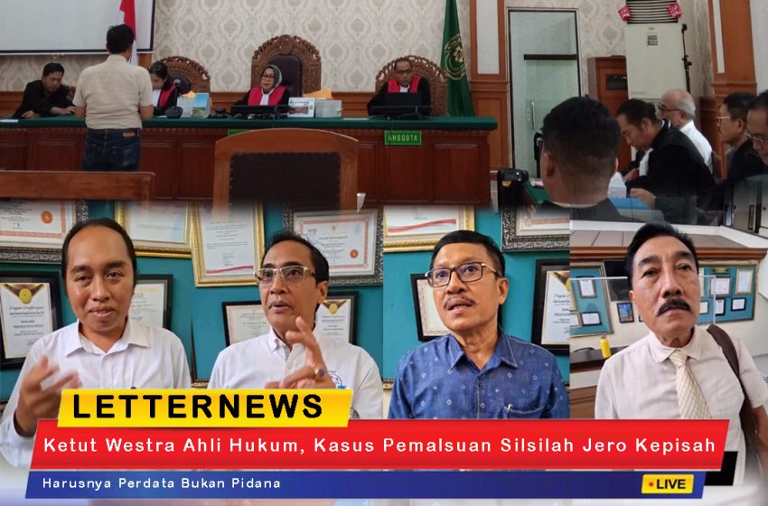  Ketut Westra Ahli Hukum, Kasus Pemalsuan Silsilah Jero Kepisah Harusnya Perdata Bukan Pidana
