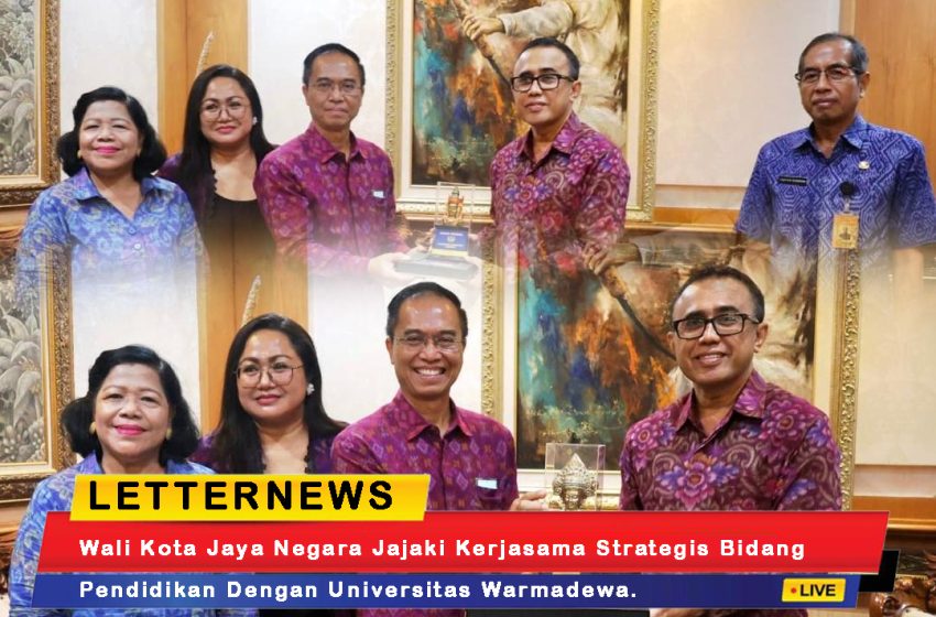 Wali Kota Jaya Negara Jajaki Kerjasama Strategis Bidang Pendidikan Dengan Universitas Warmadewa.