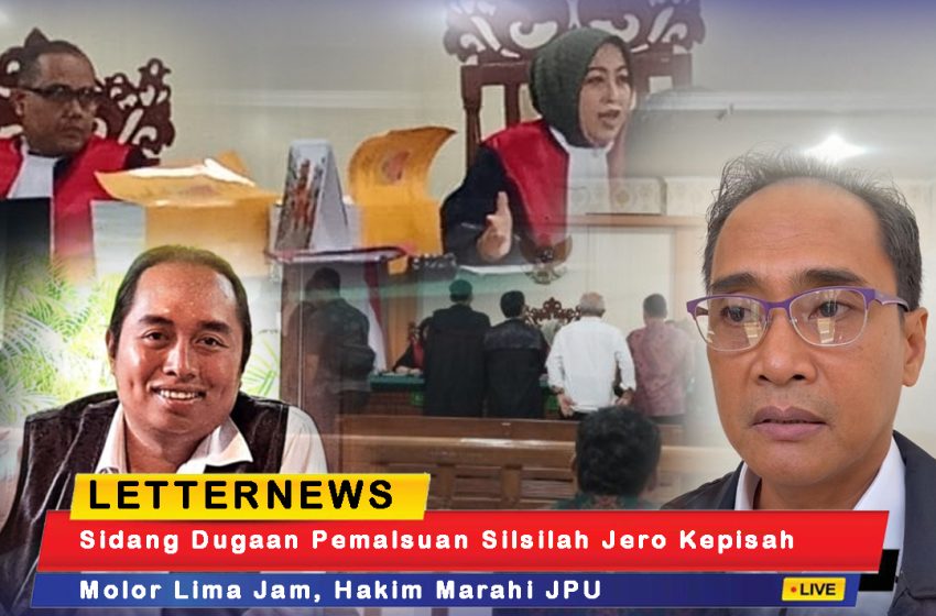  Sidang Dugaan Pemalsuan Silsilah Jero Kepisah Molor Lima Jam, Hakim Marahi JPU
